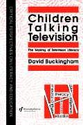 Children Talking Television: The Making Of Television Literacy