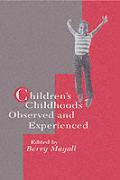 Children's Childhoods: Observed And Experienced