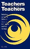 Teachers Who Teach Teachers: Reflections On Teacher Education