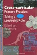 Cross-Curricular Primary Practice: Taking a Leadership Role