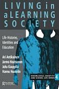 Living In A Learning Society: Life-Histories, Identities And Education
