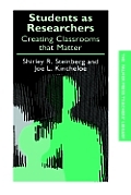 Students as Researchers: Creating Classrooms That Matter