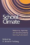 School Climate Measuring Improving & Sustaining Healthy Learning Environments