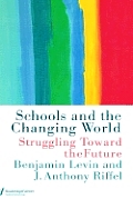 Schools and the Changing World
