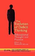 The Evolution of Deficit Thinking: Educational Thought and Practice