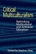 Critical Multiculturalism Rethinking Mul