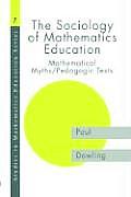 The Sociology of Mathematics Education: Mathematical Myths / Pedagogic Texts
