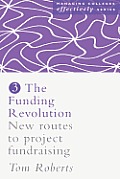 The Funding Revolution: New Routes to Project Fundraising