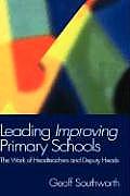 Leading Improving Primary Schools: The Work of Heads and Deputies