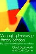 Managing Improving Primary Schools: Using Evidence-Based Management