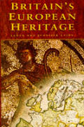 Britains European Heritage History Prehistory & Medieval History