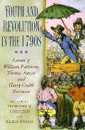 Youth & Revolution In The 1790s Letters