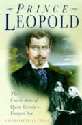 Prince Leopold The Untold Story Of Queen