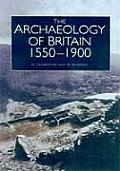 Historical Archaeology Of Britain C 1540