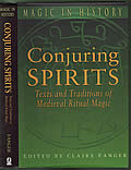 Conjuring Spirits: Texts and Traditions of Medieval Ritual Magic