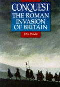 Conquest The Roman Invasion Of Britain