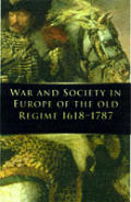 War & Society In Europe Of The Old Regim
