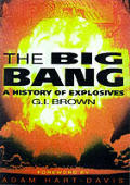 Big Bang A History Of Explosives