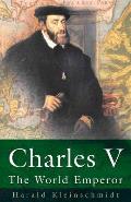 Charles V The World Emperor