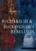 Richard III & Buckinghams Rebellion