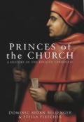 Princes Of The Church A History Of The