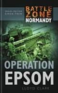 Operation Epsom Battle Zone Normandy