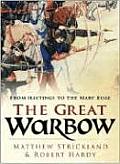 Great Warbow From Hastings to the Mary Rose