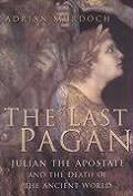 Last Pagan Julian The Apostate & The Dea