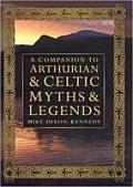 Companion To Arthurian & Celtic Myths