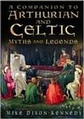 Companion To Arthurian & Celtic Myth & L