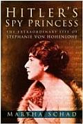 Hitlers Spy Princess Extraordinary Life