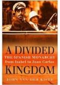 Divided Kingdom Spanish Monarchy From Is