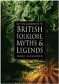 Sutton Companion To British Folklore Myths & Legends