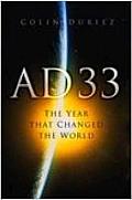 Ad 33 The Year That Changed The World