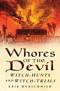 Whores Of The Devil Witch Hunts & Witc