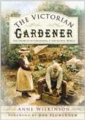 Victorian Gardener The Growth Of Gardeni