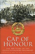 Cap Of Honour The 300 Years Of The Glouc
