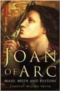 Joan Of Arc Maid Myth & History
