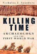 Killing Time Archaeology & the First World War