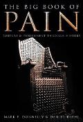 Big Book of Pain Torture & Punishment Through History