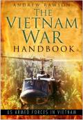 Vietnam War Handbook Us Armed Forces in Vietnam