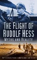 Flight Of Rudolf Hess Myths & Reality