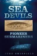 Sea Devils Pioneer Submarines