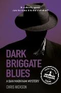Dark Briggate Blues A Dan Markham Mystery