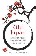 Old Japan Secrets from the Shores of the Samurai