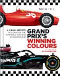 Grand Prixs Winning Colours A Visual History 70 Years of the Formula 1 World Championship