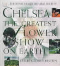 Chelsea The Greatest Flower Show On Earth