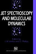 Jet Spectroscopy and Molecular Dynamics