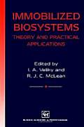 Immobilized Biosystems: Theory and Practical Applications