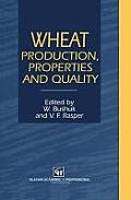 Wheat: Production, Properties and Quality